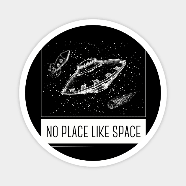 No Place Like Space Astronaut Science Fiction Funny Magnet by Summerch